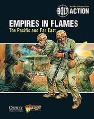 Bolt Action: Empires in Flames the Pacific and Far East